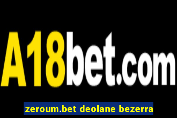 zeroum.bet deolane bezerra